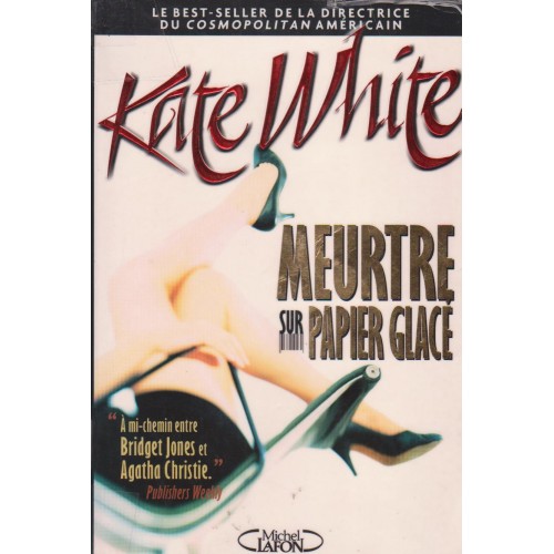Meurtre sur papier glacé  Kate White
